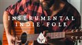 Instrumental Indie-Folk | Vol. 1 🪕 - An Acoustic/Chill Playlist for study, relax and focus