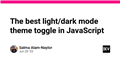 The best light/dark mode theme toggle in JavaScript