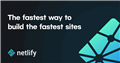 Netlify: Develop & deploy the best web experiences in record time